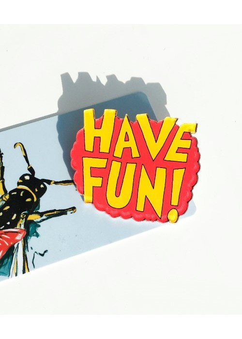Пластиковий значок Have fun